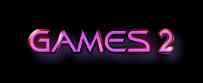 GAMES 2